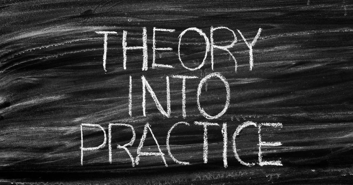 Theory into practice.
